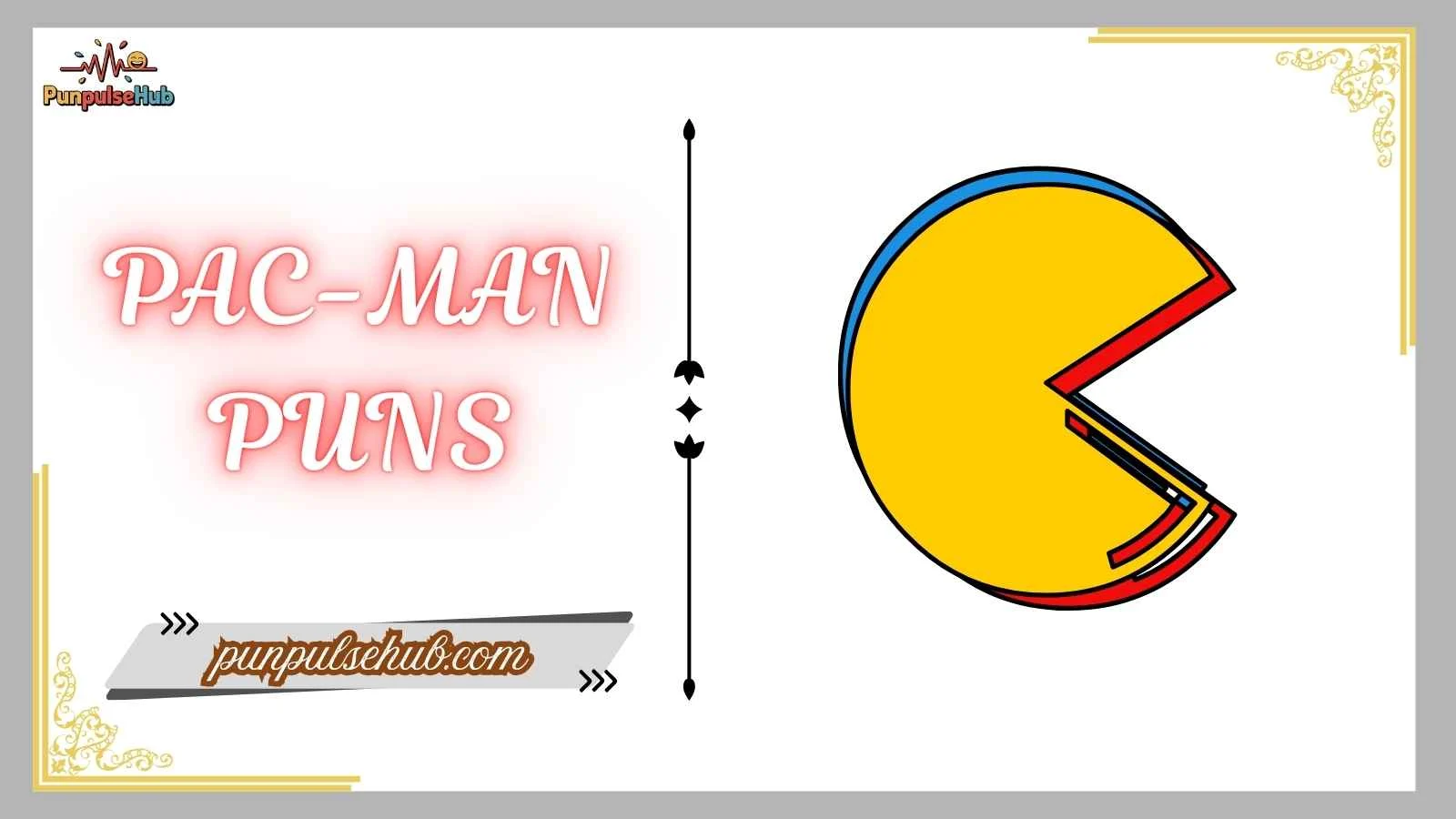 pac-man puns