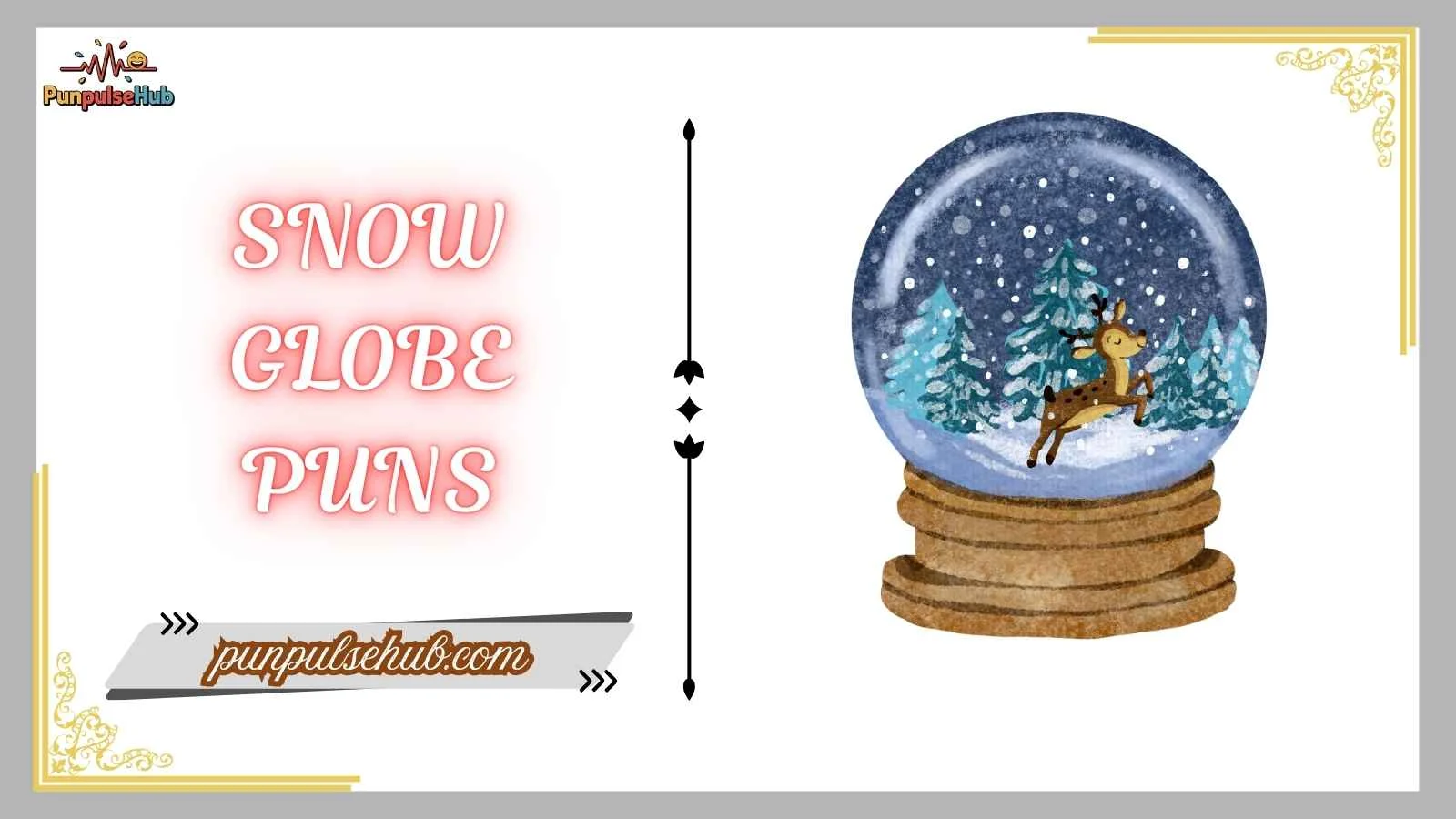 snow globe puns