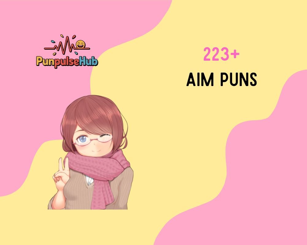 Aim Puns