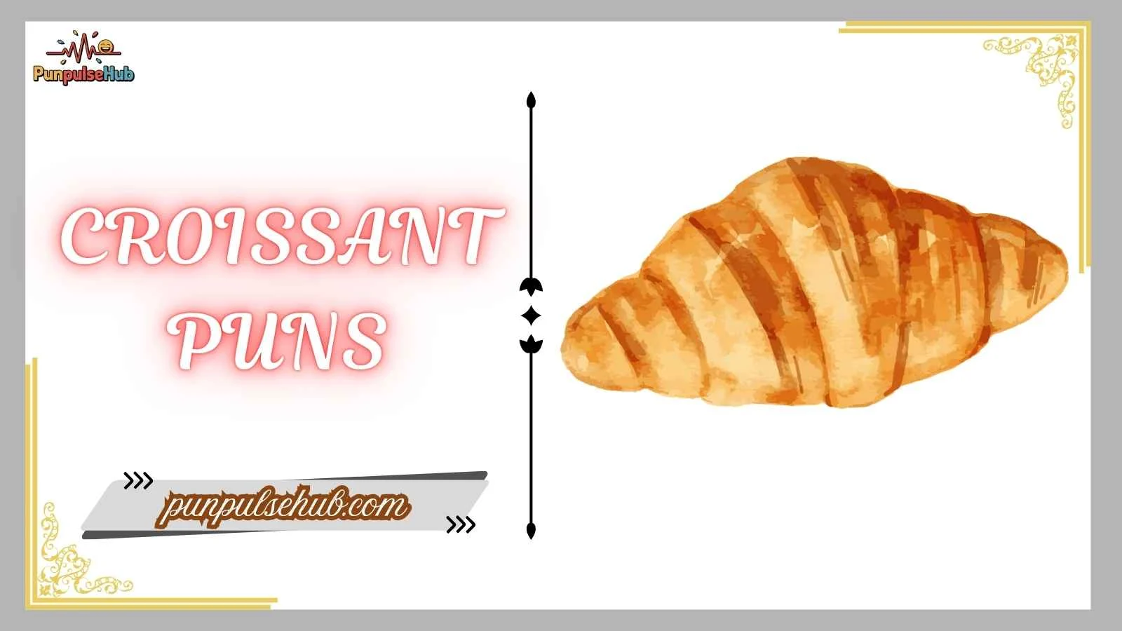 croissant puns