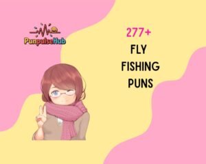fly fishing puns