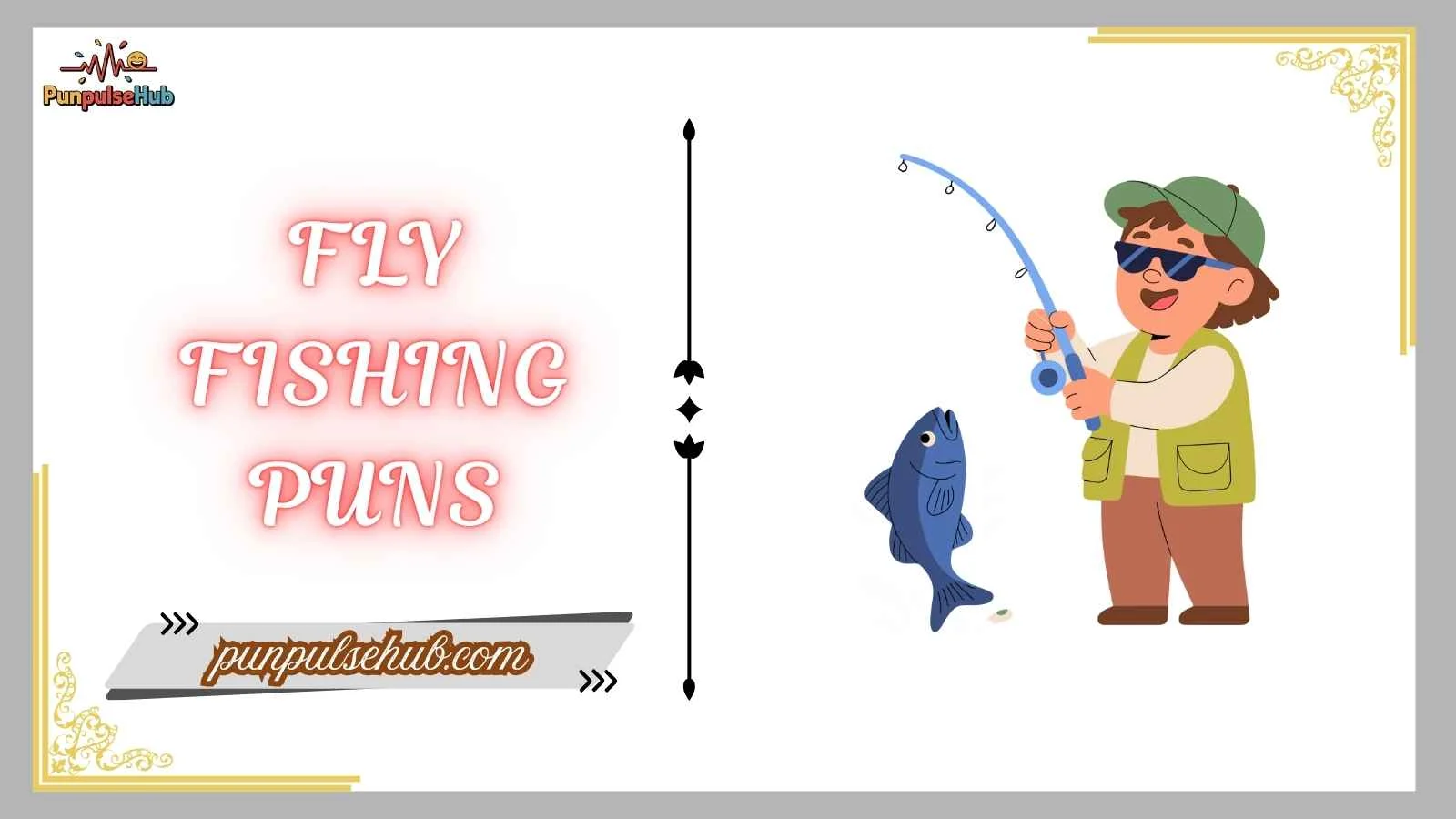 fly fishing puns