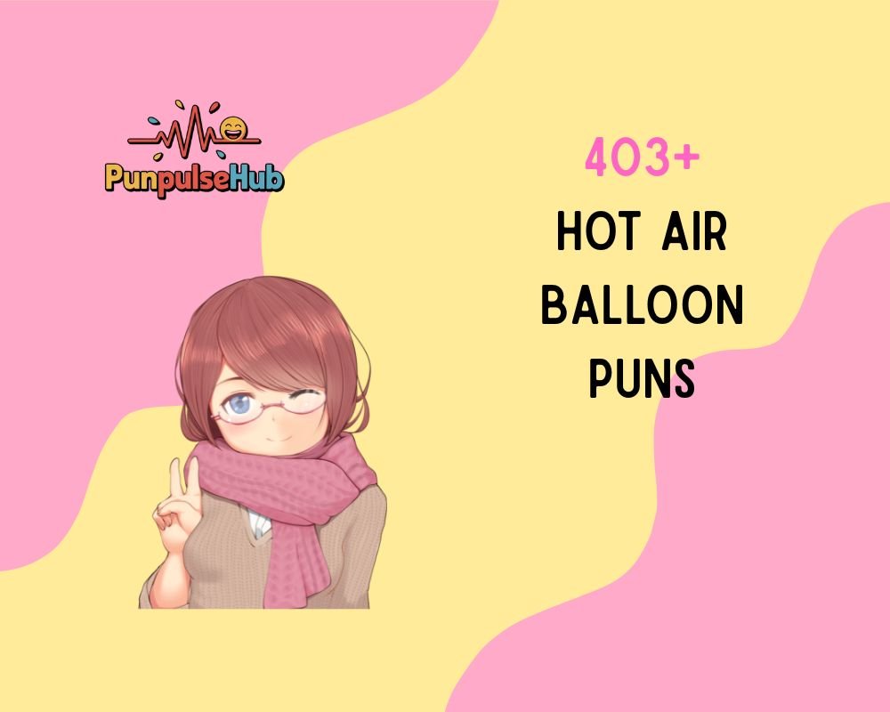hot air balloon puns