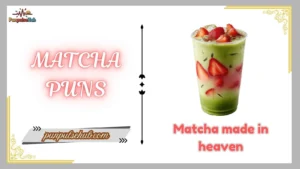 matcha puns