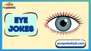 Eye Jokes